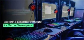 Essential Software for Game Developers | Seamedu